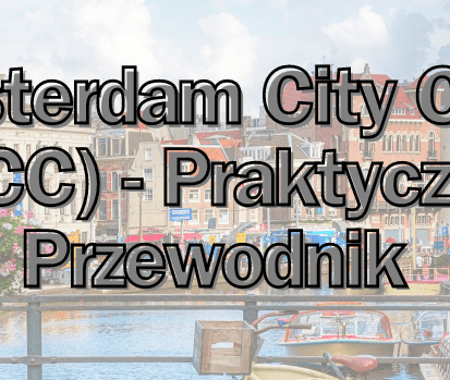 Amsterdam City Card (ACC) - Praktyczny Przewodnik